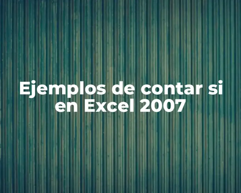 Ejemplos de contar si en Excel 2007