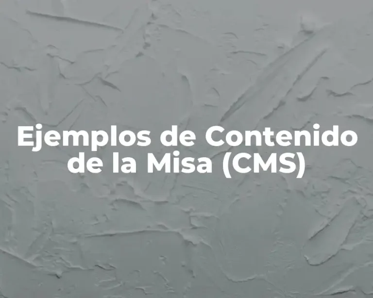 Ejemplos de Contenido de la Misa (CMS)