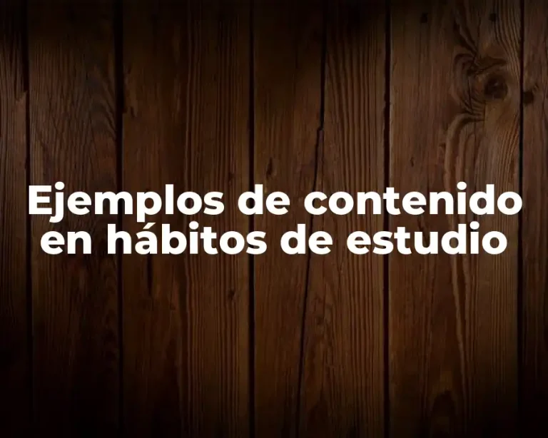 Ejemplos de contenido en hábitos de estudio