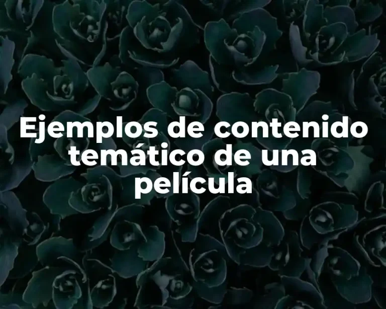 Ejemplos de contenido temático de una película
