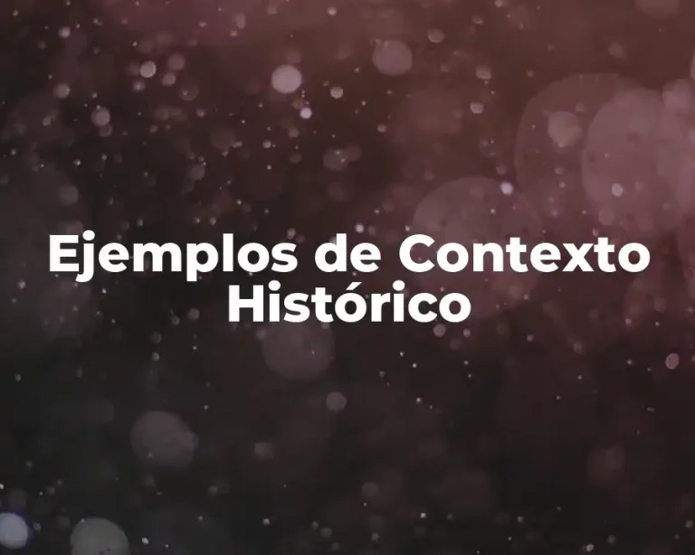 Ejemplos de Contexto Histórico