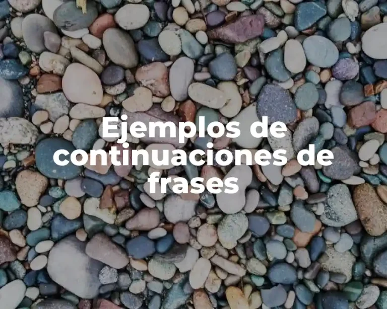 Ejemplos de continuaciones de frases