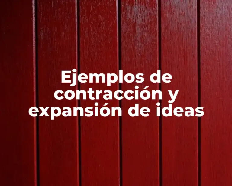 Ejemplos de contracción y expansión de ideas