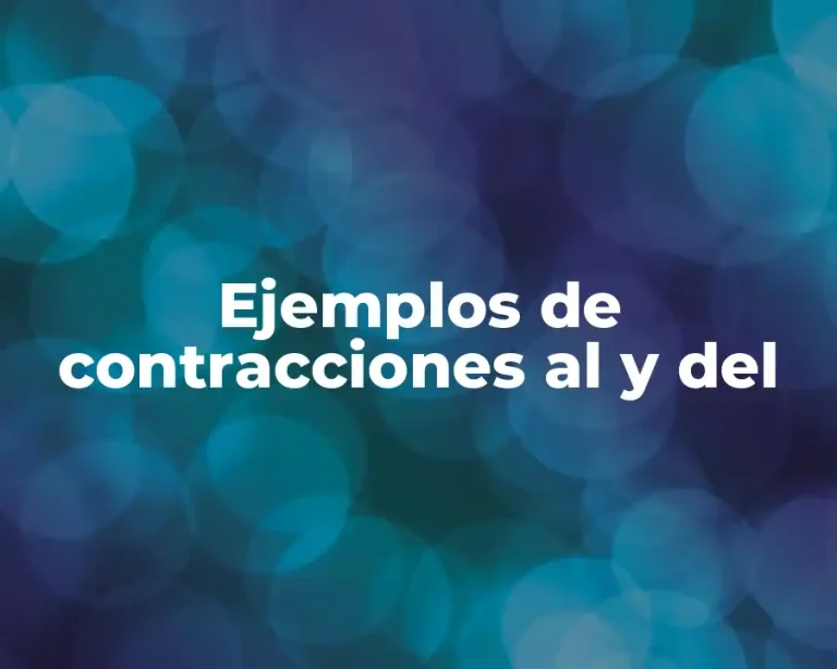 Ejemplos de contracciones al y del