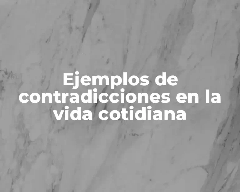 Ejemplos de contradicciones en la vida cotidiana