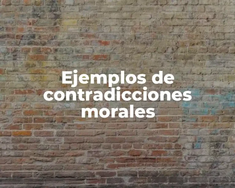 Ejemplos de contradicciones morales