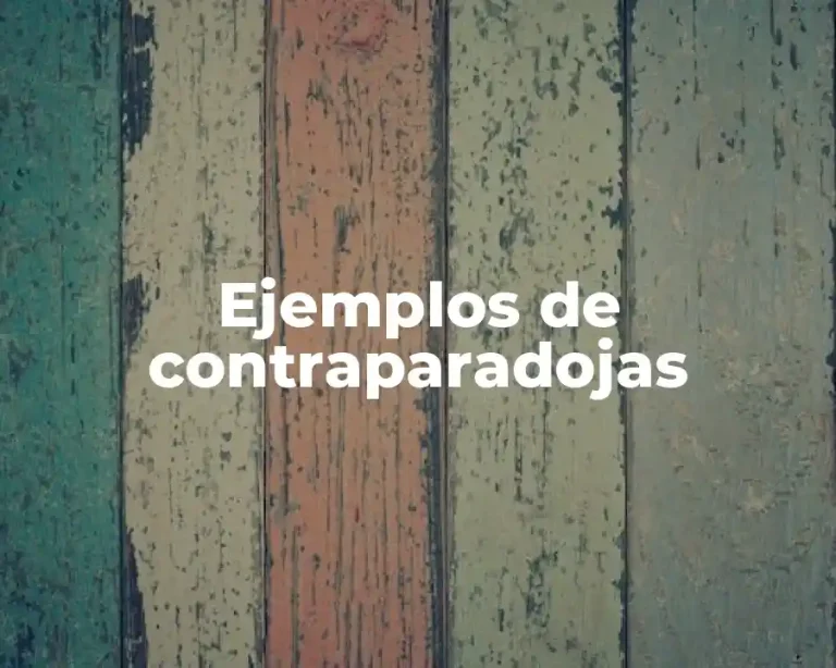 Ejemplos de contraparadojas