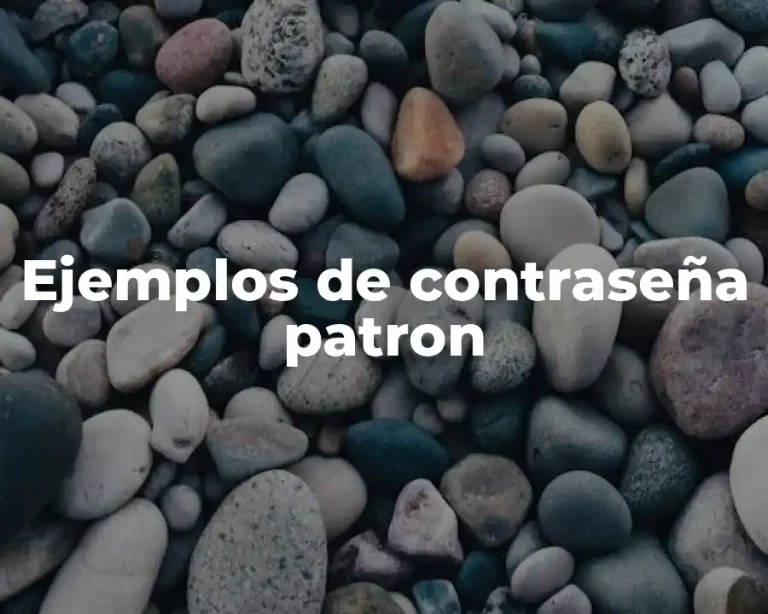 Ejemplos de contraseña patron