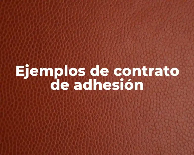 Ejemplos de contrato de adhesión