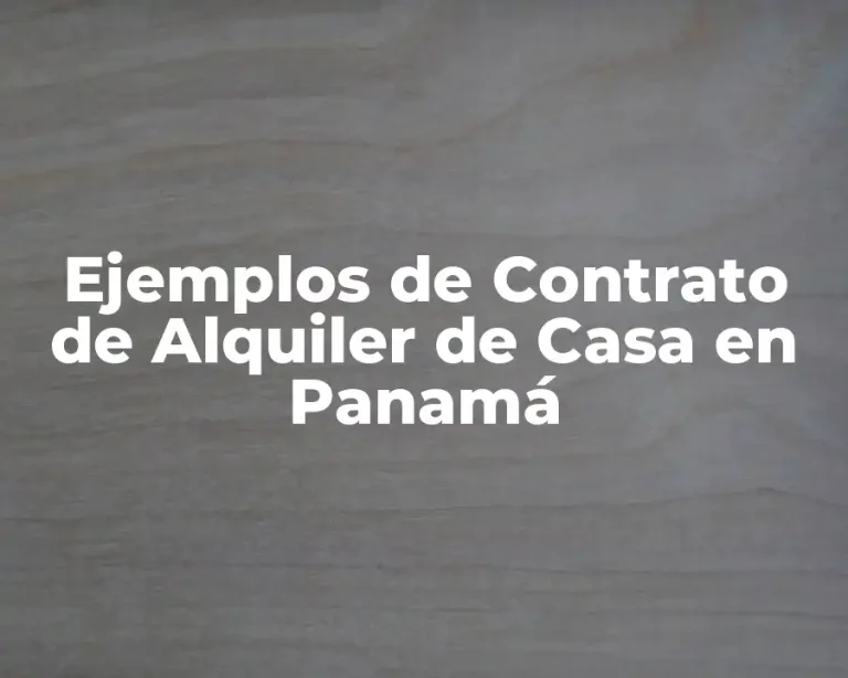 Ejemplos de Contrato de Alquiler de Casa en Panamá
