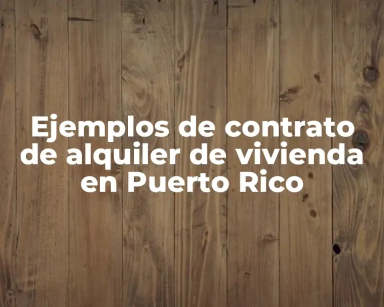 Ejemplos de contrato de alquiler de vivienda en Puerto Rico