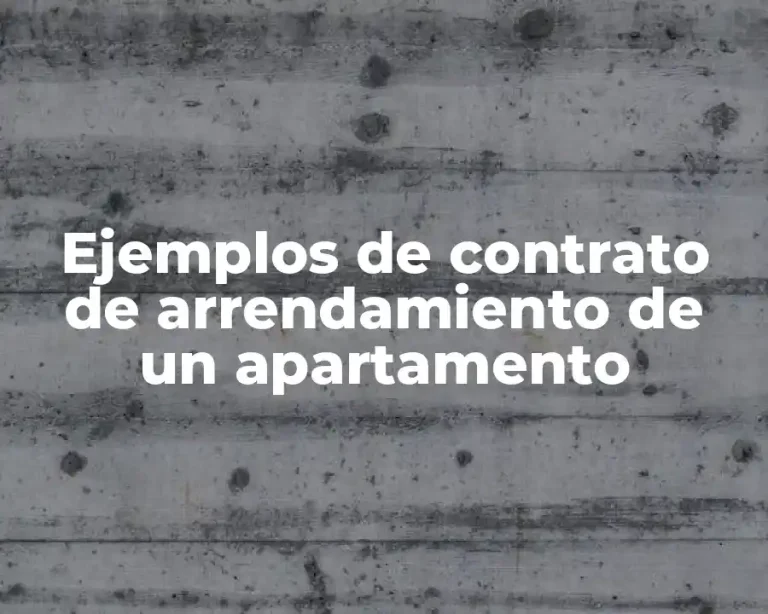 Ejemplos de contrato de arrendamiento de un apartamento