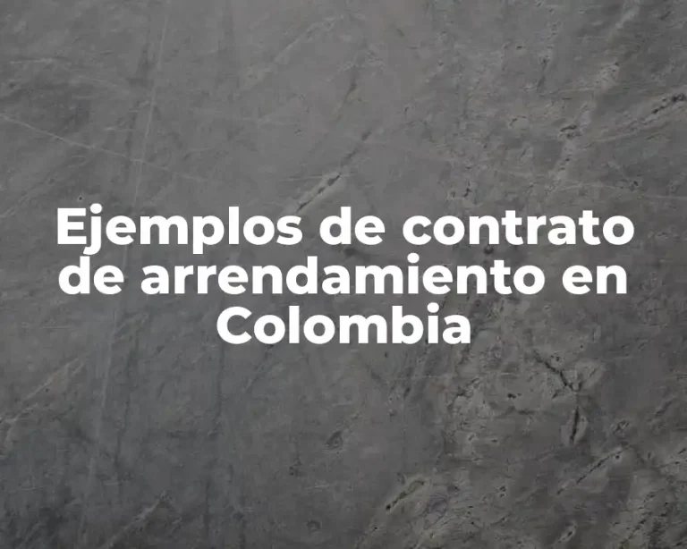Ejemplos de contrato de arrendamiento en Colombia