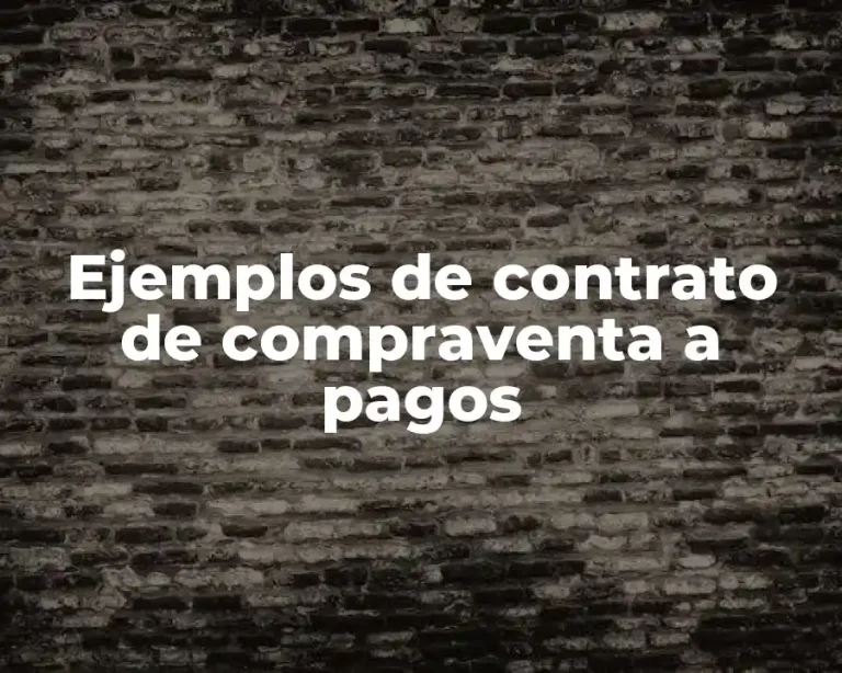 Ejemplos de contrato de compraventa a pagos