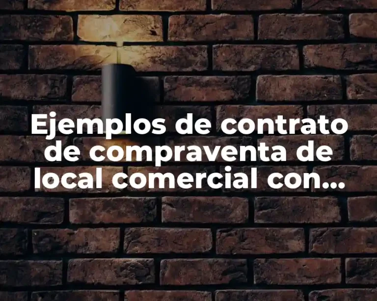 Ejemplos de contrato de compraventa de local comercial con obligaciones