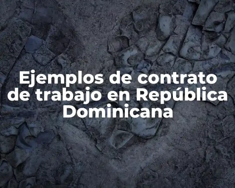 Ejemplos de contrato de trabajo en República Dominicana