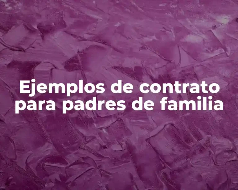 Ejemplos de contrato para padres de familia
