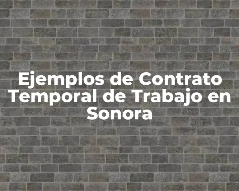 Ejemplos de Contrato Temporal de Trabajo en Sonora