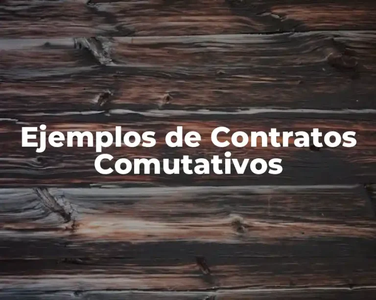 Ejemplos de Contratos Comutativos