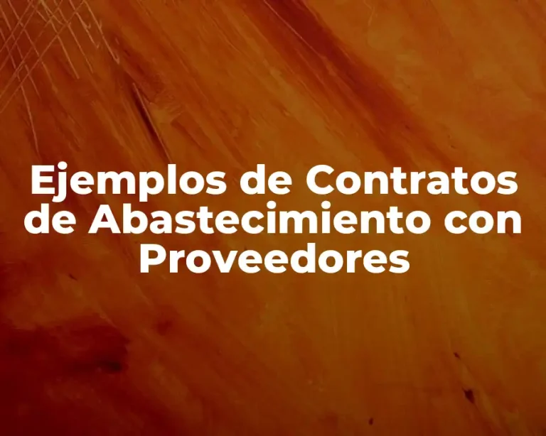 Ejemplos de Contratos de Abastecimiento con Proveedores