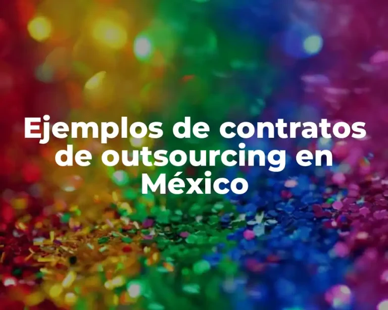 Ejemplos de contratos de outsourcing en México