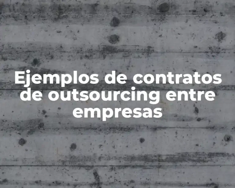 Ejemplos de contratos de outsourcing entre empresas