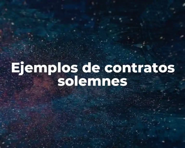 Ejemplos de contratos solemnes