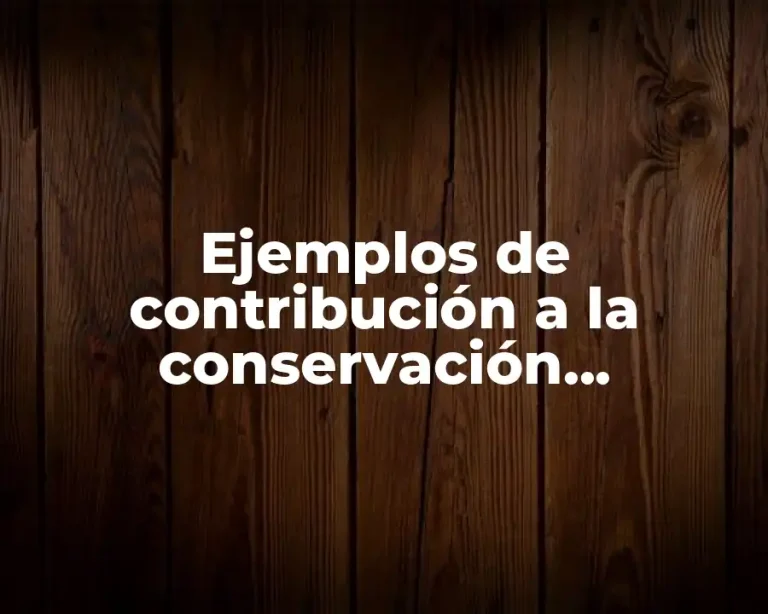 Ejemplos de contribución a la conservación diploblasticos y Significado