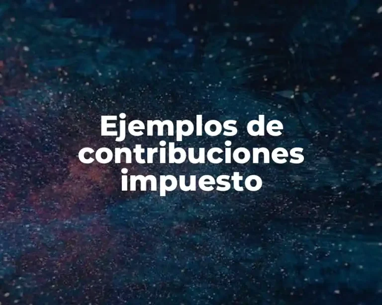 Ejemplos de contribuciones impuesto