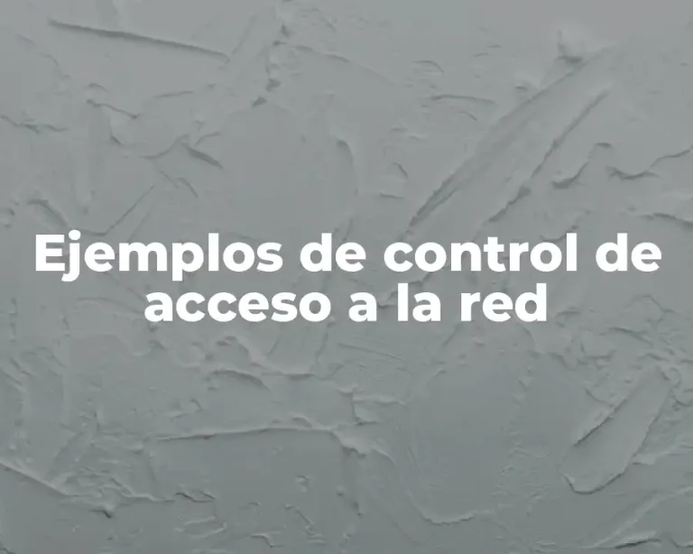 Ejemplos de control de acceso a la red