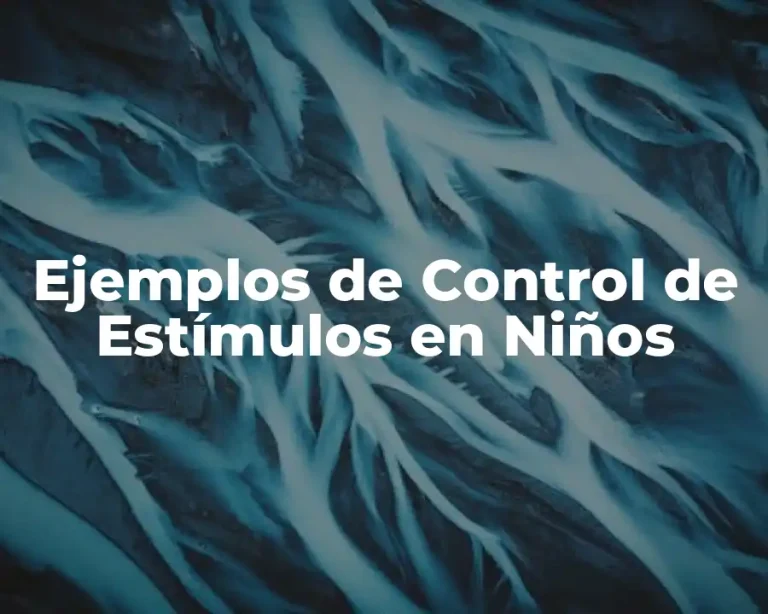 Ejemplos de Control de Estímulos en Niños