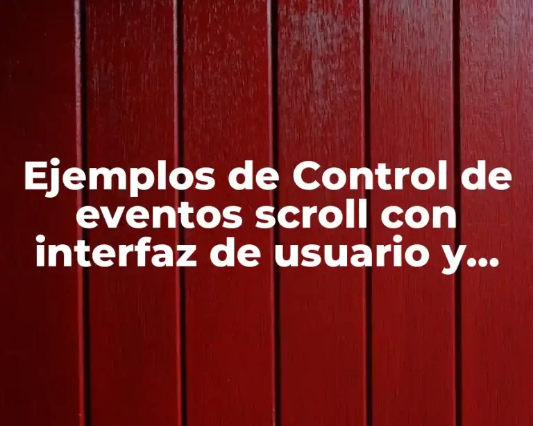 Ejemplos de Control de eventos scroll con interfaz de usuario y Significado