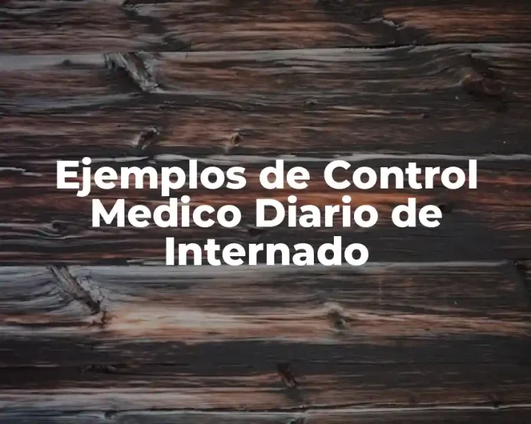 Ejemplos de Control Medico Diario de Internado
