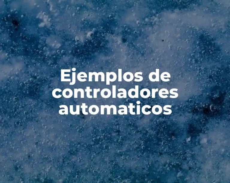 Ejemplos de controladores automaticos