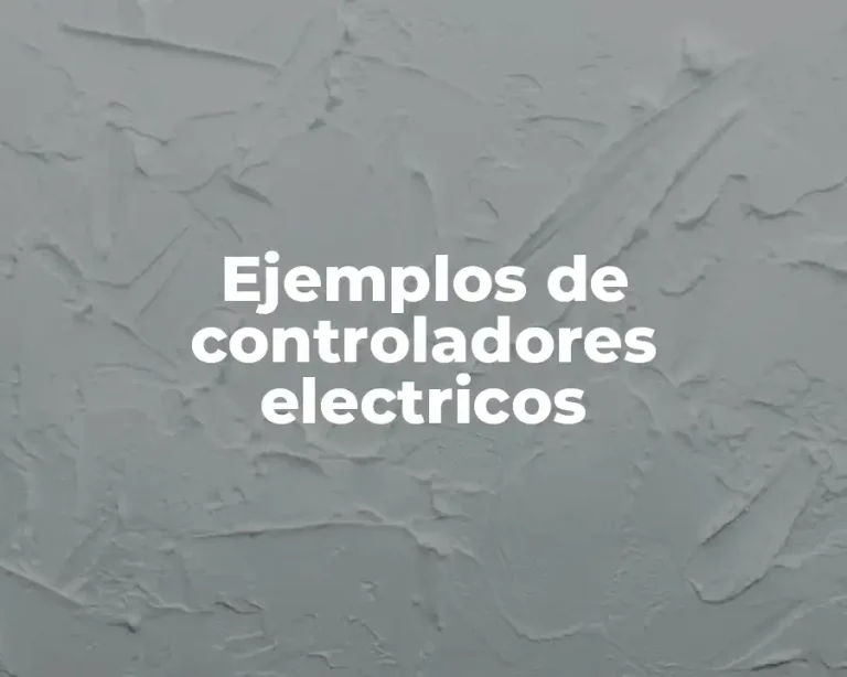 Ejemplos de controladores electricos