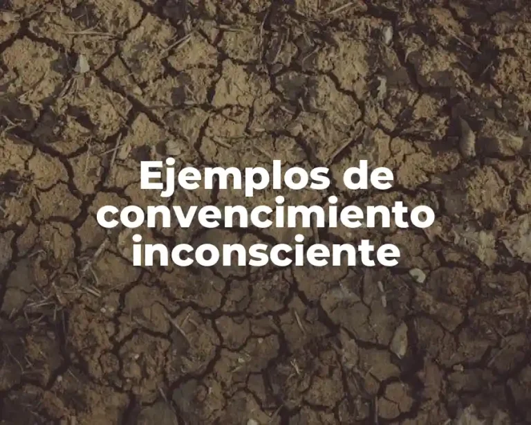 Ejemplos de convencimiento inconsciente