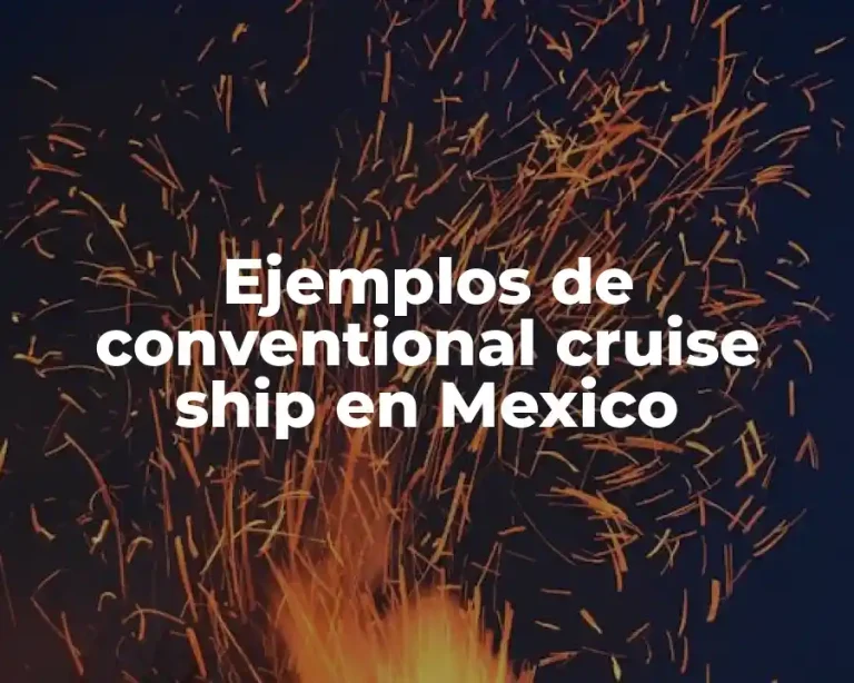 Ejemplos de conventional cruise ship en Mexico