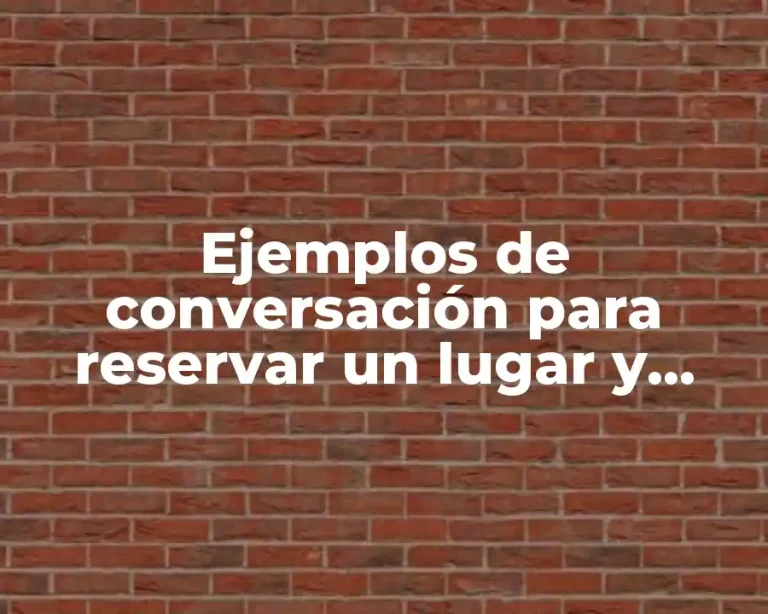 Ejemplos de conversación para reservar un lugar y Significado