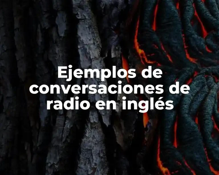 Ejemplos de conversaciones de radio en inglés