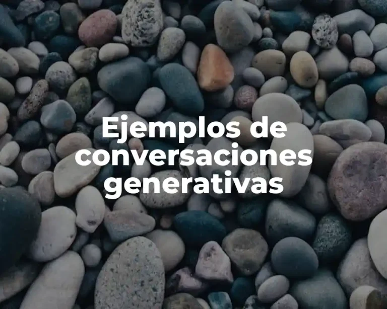 Ejemplos de conversaciones generativas