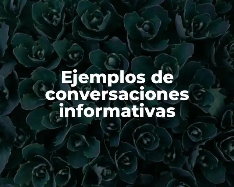 Ejemplos de conversaciones informativas