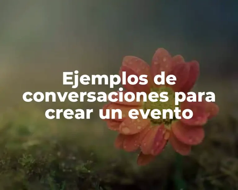 Ejemplos de conversaciones para crear un evento