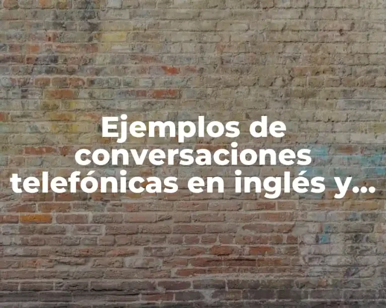 Ejemplos de conversaciones telefónicas en inglés y español