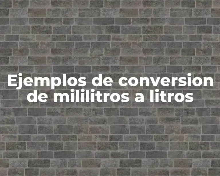 Ejemplos de conversion de mililitros a litros
