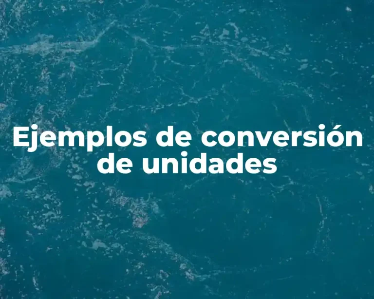 Ejemplos de conversión de unidades