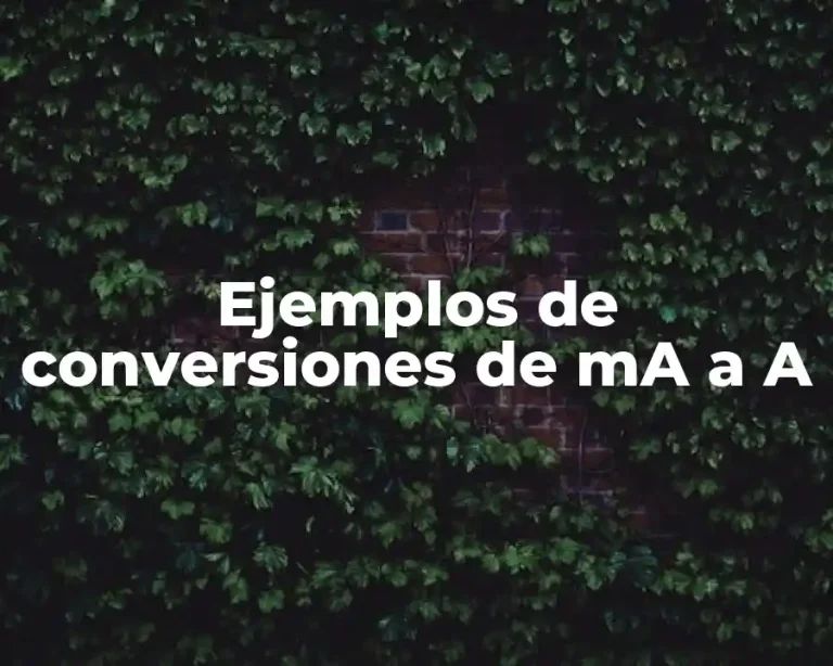 Ejemplos de conversiones de mA a A