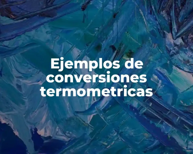 Ejemplos de conversiones termometricas