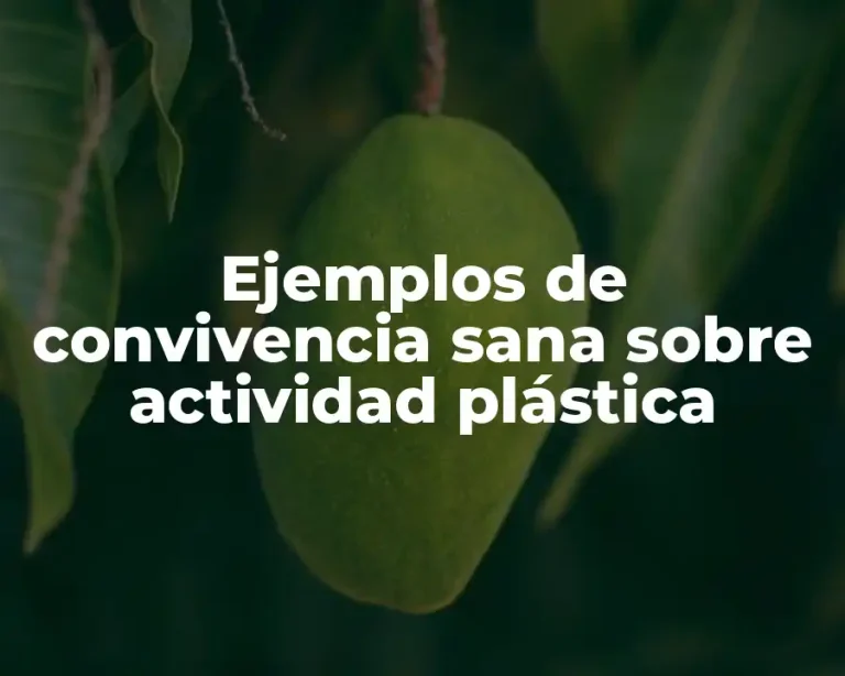 Ejemplos de convivencia sana sobre actividad plástica