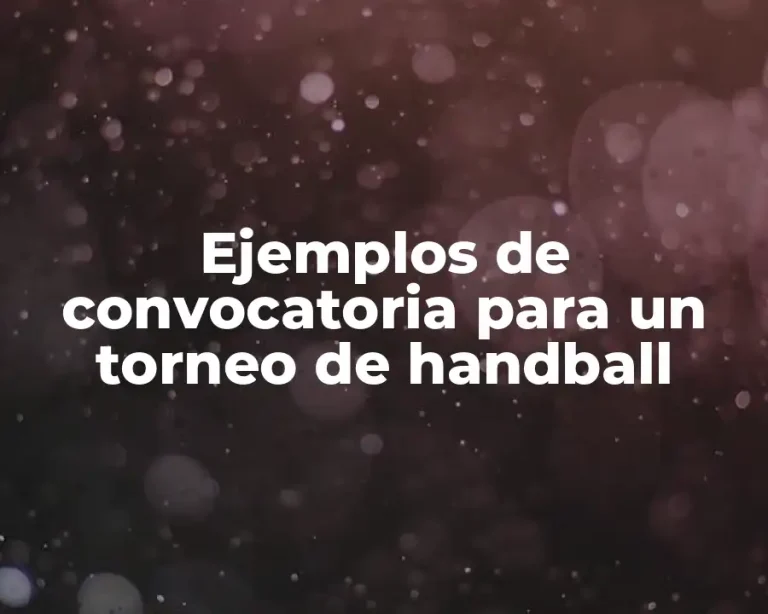 Ejemplos de convocatoria para un torneo de handball