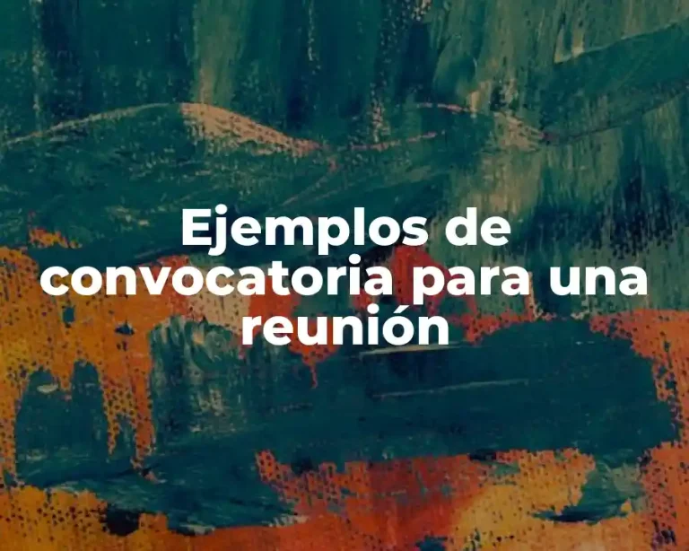 Ejemplos de convocatoria para una reunión